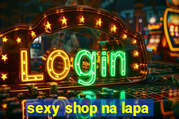 sexy shop na lapa